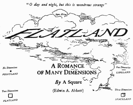 Flatland: A Romance of Many Dimensions - by Edwin Abbott (Figure 1)